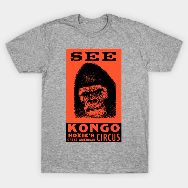 Kongo The Circus Gorilla - For Light Background T-Shirt by MatchbookGraphics